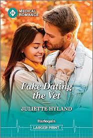 Fake Dating the Vet by Juliette Hyland