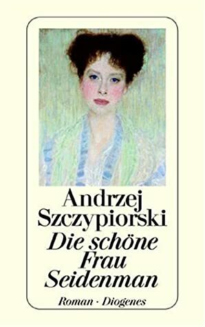 Die schöne Frau Seidenman by Andrzej Szczypiorski, Klaus Staemmler