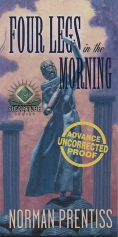 Four Legs in the Morning by Steven C. Gilberts, Norman Prentiss