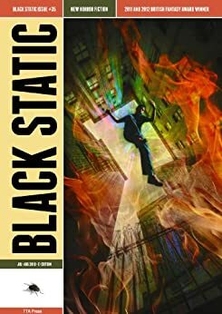 Black Static Issue 35 by Caspian Gray, Steve Rasnic Tem, Peter Tennant, Carole Johnstone, Stephen Volk, Andy Cox, Michael Griffin, Daniel Mills, Tony Lee, Jason Gould, Lynda E. Rucker, Steven J. Dines