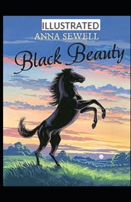 Black Beauty Illustrated by Anna Sewell