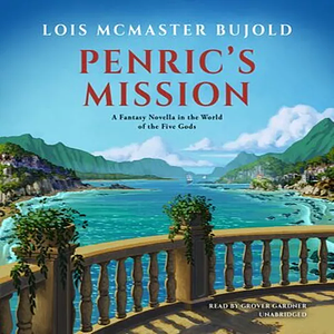 Penric's Mission by Lois McMaster Bujold