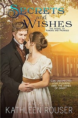 Secrets & Wishes by Kathleen Rouser
