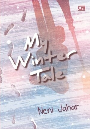 My Winter Tale by Neni Jahar, Neni Jahar