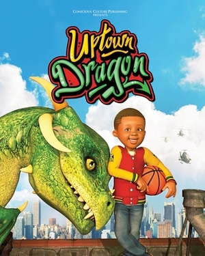 Uptown Dragon by Marlon McKenney