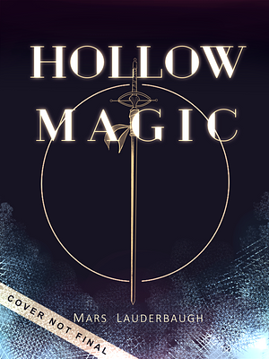 Hollow Magic by Mars Lauderbaugh