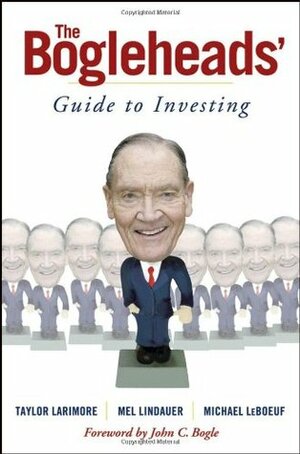 The Bogleheads' Guide to Investing by Mel Lindauer, Taylor Larimore, Michael LeBoeuf