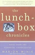 The Lunch-Box Chronicles: Notes from the Parenting Underground by Marion Winik
