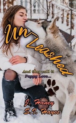 Un-Leashed by J. Haney, S. I. Hayes