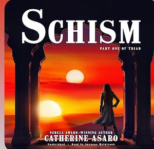 Schism by Catherine Asaro