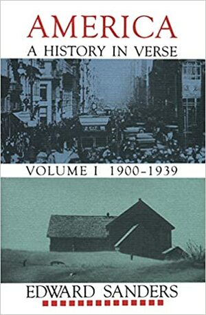 America: A History in Verse: Volume 1 1900-1939 by Ed Sanders