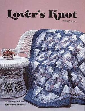 Lover's Knot Quilt by Patricia Knoechel, Eleanor Burns