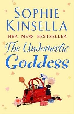 The Undomestic Goddess by Sophie Kinsella