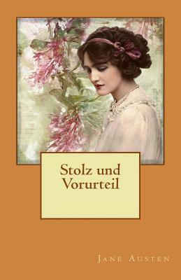 Stolz und Vorurteil by Jane Austen