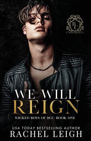 We Will Reign by Rachel Leigh