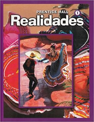 Realidades, Level 1: Student Edition by Peggy Palo Boyles