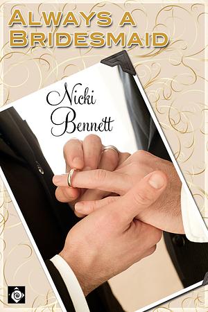 Always a Bridesmaid by Nicki Bennett