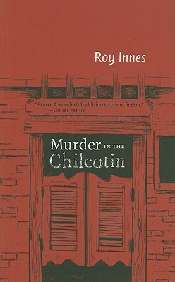 Murder in the Chilcotin by Roy Innes