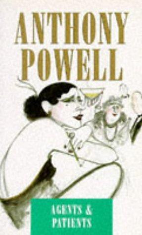Agents And Patients by Anthony Powell, Anthony Powell