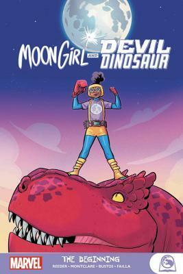 Moon Girl and Devil Dinosaur: The Beginning by Brandon Montclare, Natacha Bustos, Amy Reeder
