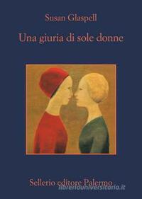 Una giuria di sole donne by Susan Glaspell