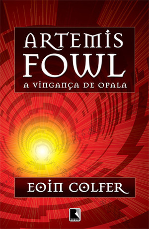A vingança de Opala by Eoin Colfer, Alves Calado