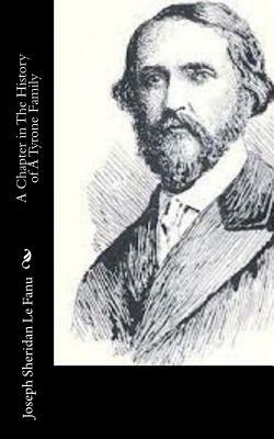 A Chapter in The History of A Tyrone Family by J. Sheridan Le Fanu