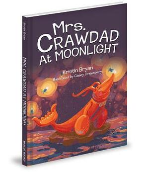 Mrs. Crawdad at Moonlight by Kristin Bryan