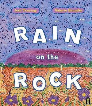 Rain on the Rock by Jodi Toering