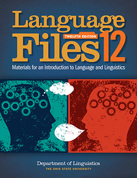 Language Files: Materials for an Introduction to Language and Linguistics by Department of Linguistics, Ohio State University