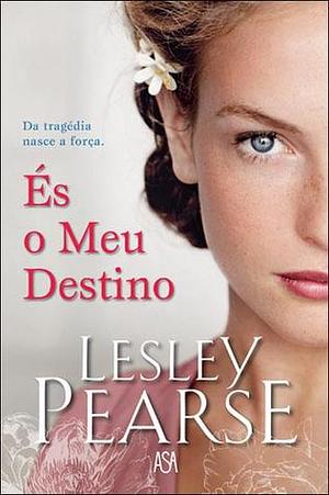 És o Meu Destino by Lesley Pearse