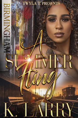 A Summer Fling in Birmingham by K. Larry, K. Larry