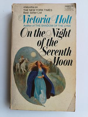 On the Night of the Seventh Moon by Victoria Holt