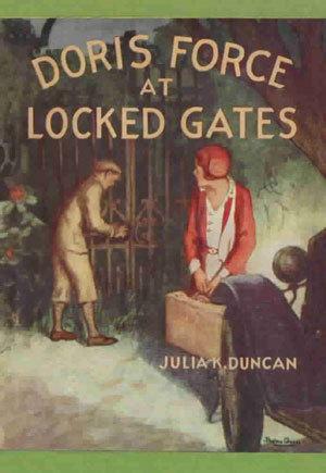 Doris Force at Locked Gates; or, Saving a Mysterious Fortune by Julia K. Duncan
