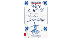 Witte onschuld: Paradoxen van kolonialisme en ras by Gloria Wekker