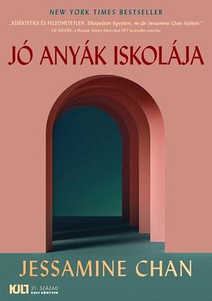 Jó anyák iskolája by Jessamine Chan