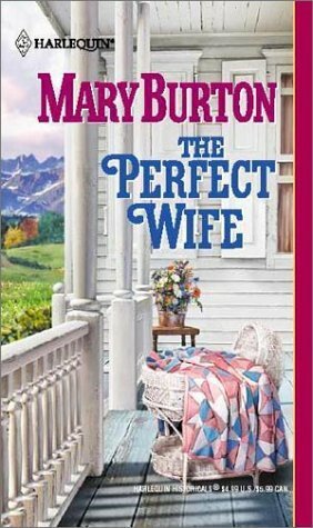 The Perfect Wife by Mary Burton