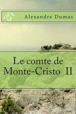 Le comte de Monte-Cristo II by Alexandre Dumas