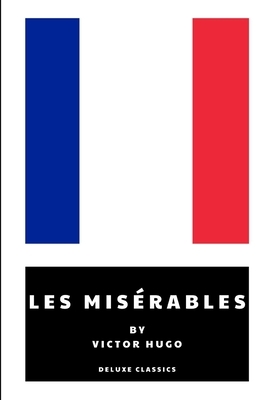 Les Misérables by Victor Hugo by Victor Hugo