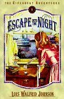 Escape Into the Night by Lois Walfrid Johnson