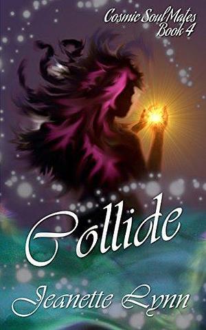 Collide by Jeanette Lynn, Jeanette Lynn