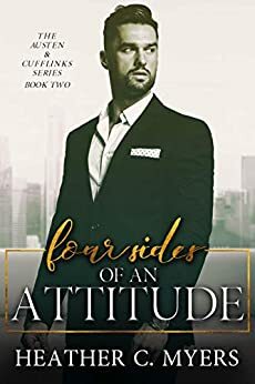 Four Sides of an Attitude by Heather C. Myers
