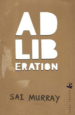 Ad-Liberation by Sai Murray