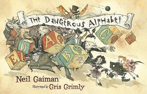 The Dangerous Alphabet by Neil Gaiman