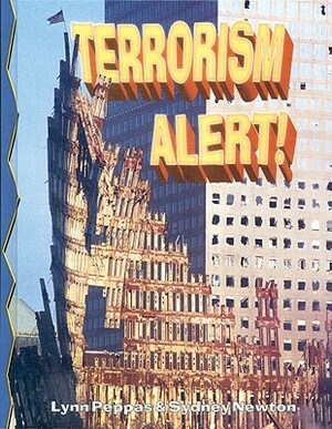 Terrorism Alert! by Lynn Peppas, Sydney Newton