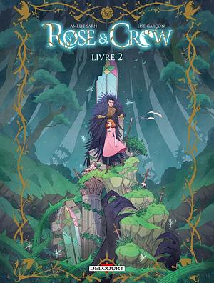 Rose and Crow, livre 2 by Amélie Sarn, Amélie Sarn, Amélie Sarn