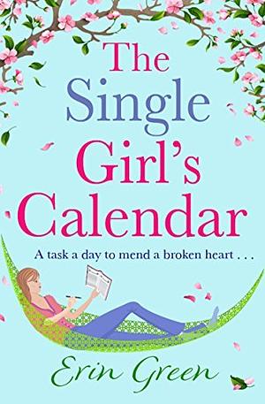 The Single Girl's Calendar by Erin Green