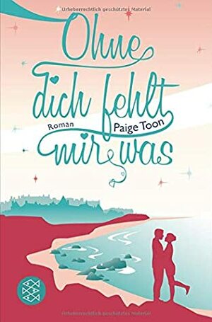 Ohne dich fehlt mir was by Paige Toon