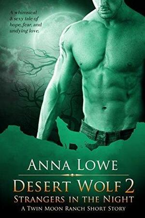 Desert Wolf 2: Strangers in the Night by Anna Lowe