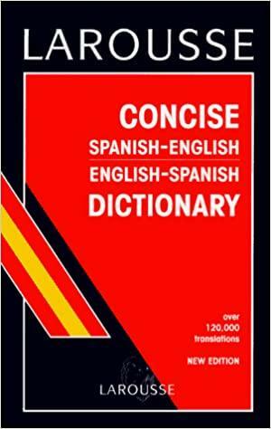 Larousse Concise Spanish/English English/Spanish Dictionary/Larousse Diccionario Manual Espanol-Ingles/Ingles-Espanol by Laurosse, Larousse